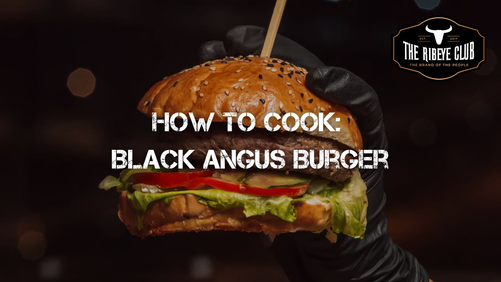 How to Cook: Black Angus Burger