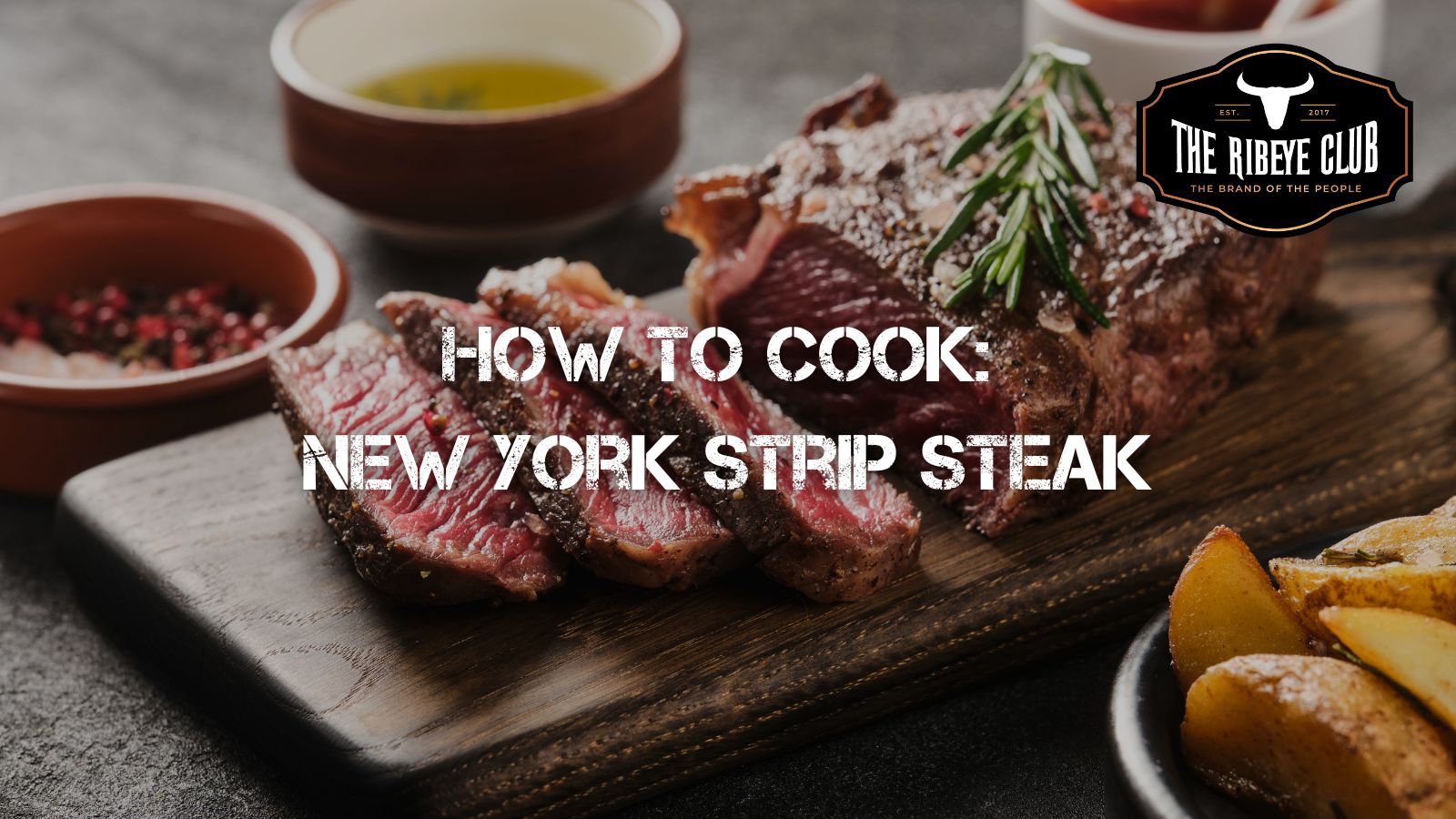 How to cook: New York Strip Steak