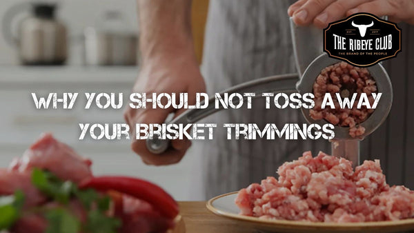 Why You Should Not Toss Away Your Brisket Trimmings