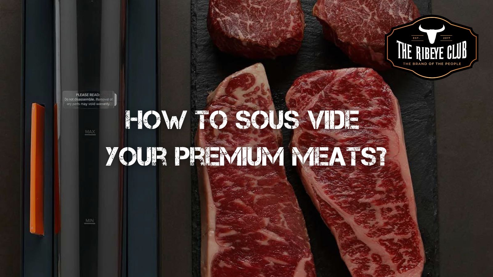 How to Sous Vide Your Premium Meats?