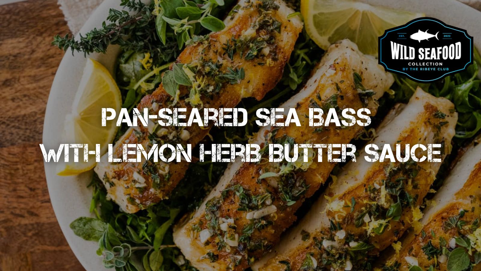Sea Bass Fillets Recipe: Pan-Seared Sea Bass with Lemon Herb Butter Sauce 
