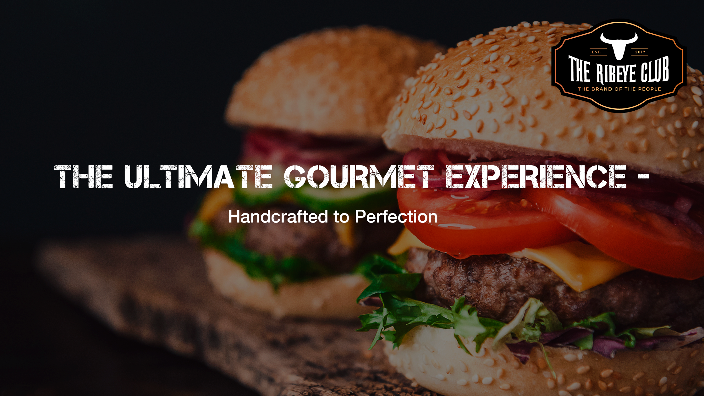 The History of the Burger & The Ultimate Gourmet Experience