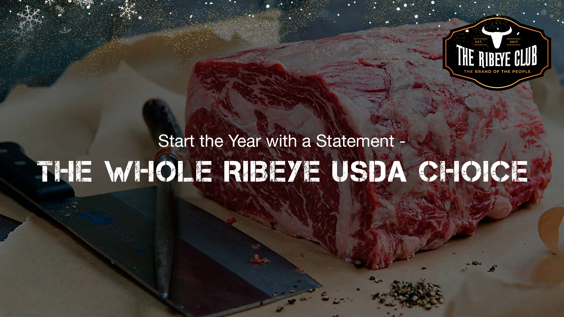 Start the Year with a Statement - The Whole Ribeye USDA Choice