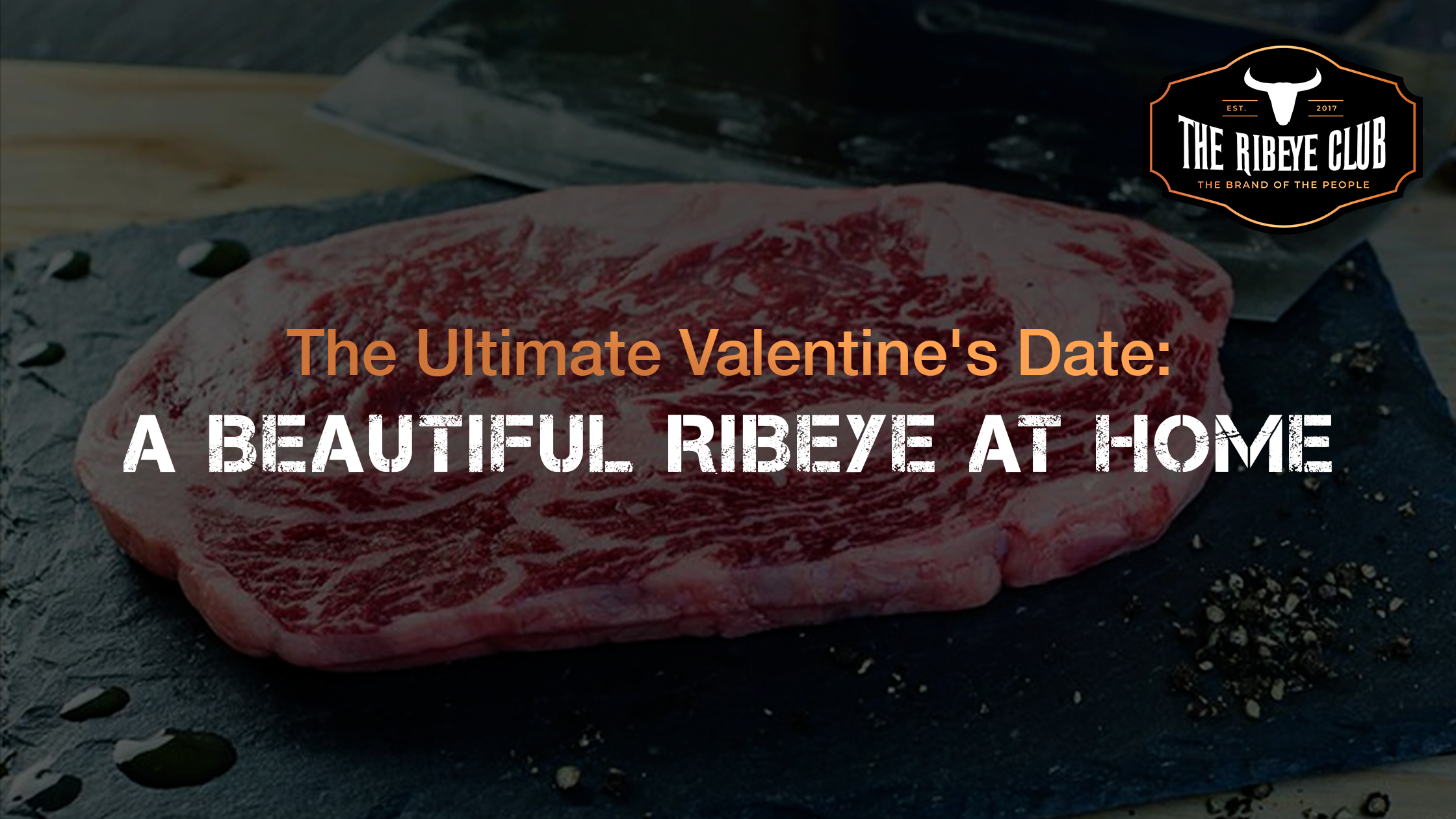 The Ultimate Valentine's Date: A beautiful Ribeye at Home