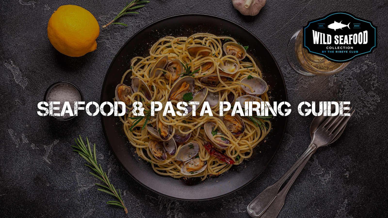 Seafood & Pasta Pairing Guide: The Perfect Match for Every Type of Seafood