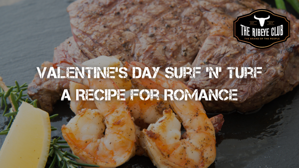 Valentine's Day Surf 'n' Turf - Recipe for Romance