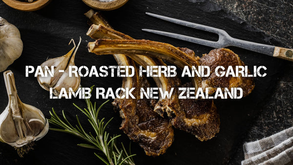 How to cook: Pan - Roasted Herb and Garlic Lamb Rack New Zealand